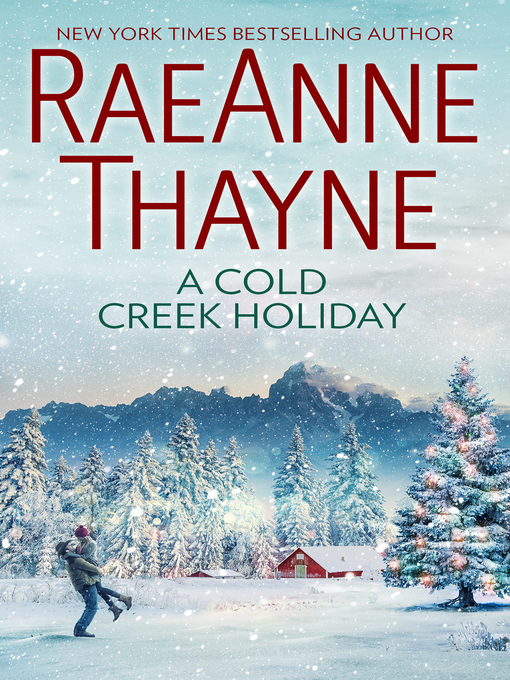 Title details for A Cold Creek Holiday by RaeAnne Thayne - Available